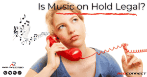 Music Copyright Laws You Could Be Breaking With Your On-Hold Settings